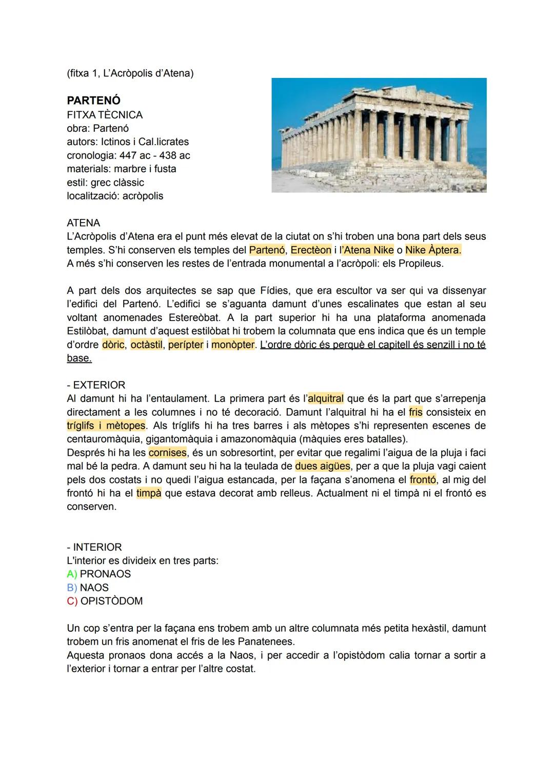 (fitxa 1, L'Acròpolis d'Atena)

PARTENÓ
FITXA TÈCNICA
obra: Partenó
autors: Ictinos i Cal.licrates
cronologia: 447 ac - 438 ac
materials: ma