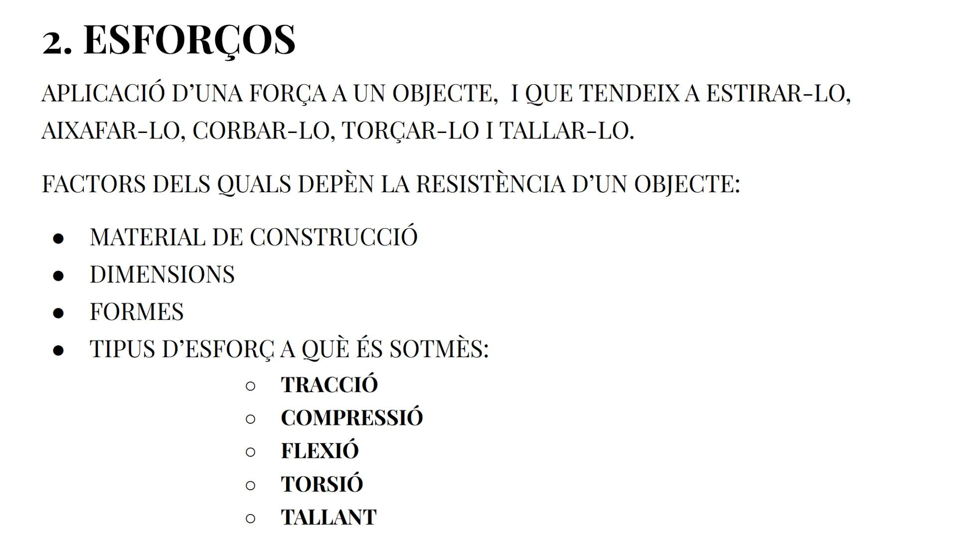 # TECNOLOGIA

3r ESO # TEMA 1: ESTRUCTURES I ESFORÇOS MECÀNICS

1. FORCES

ACCIÓ CAPAÇ DE PRODUIR UNA DEFORMACIÓ EN UN COS O
MODIFICAR-NE EL
