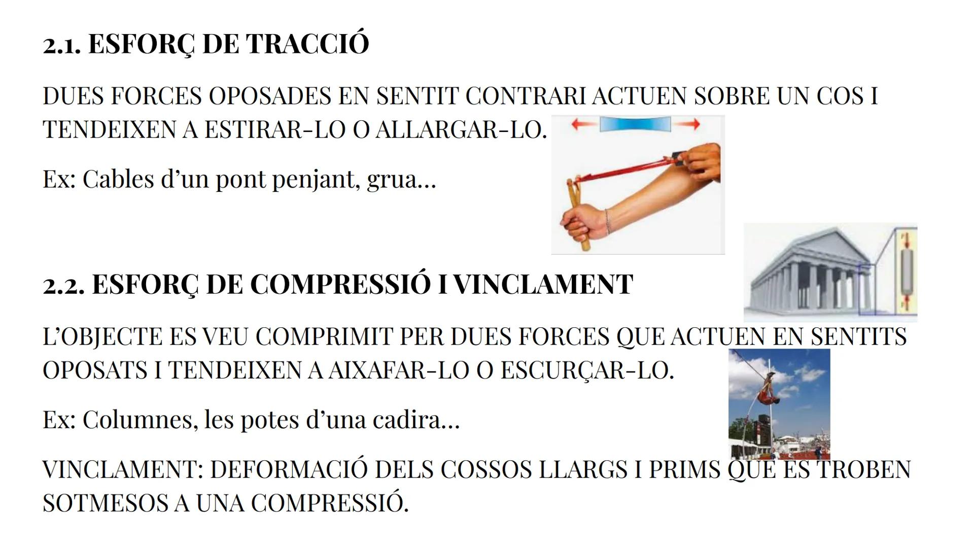 # TECNOLOGIA

3r ESO # TEMA 1: ESTRUCTURES I ESFORÇOS MECÀNICS

1. FORCES

ACCIÓ CAPAÇ DE PRODUIR UNA DEFORMACIÓ EN UN COS O
MODIFICAR-NE EL