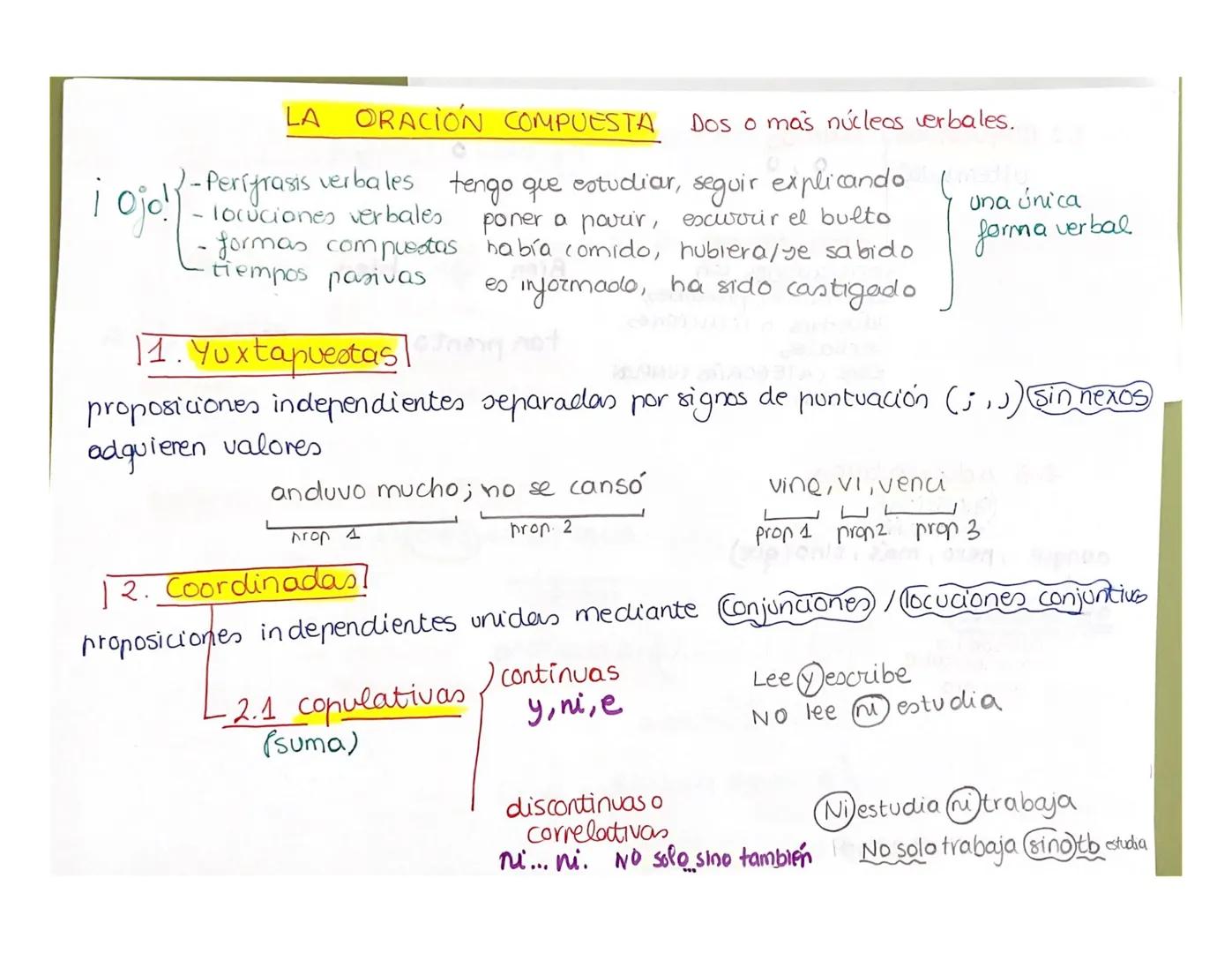 LA ORACIÓN COMPUESTA Dos o más núcleos verbales.

i ojo! - Perifrasis verbales tengo que estudiar, seguir explicando
- locuciones verbales p