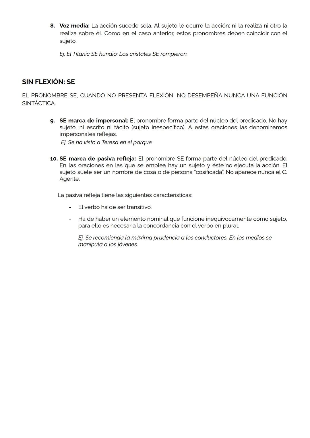 # USOS DEL SE Y LOS PRONOMBRES ÁTONOS

CON FLEXIÓN: ME, TE SE, NOS, OS, SE:

- Con función sintáctica:

 1. Reflexivo. Admite que añadamos a