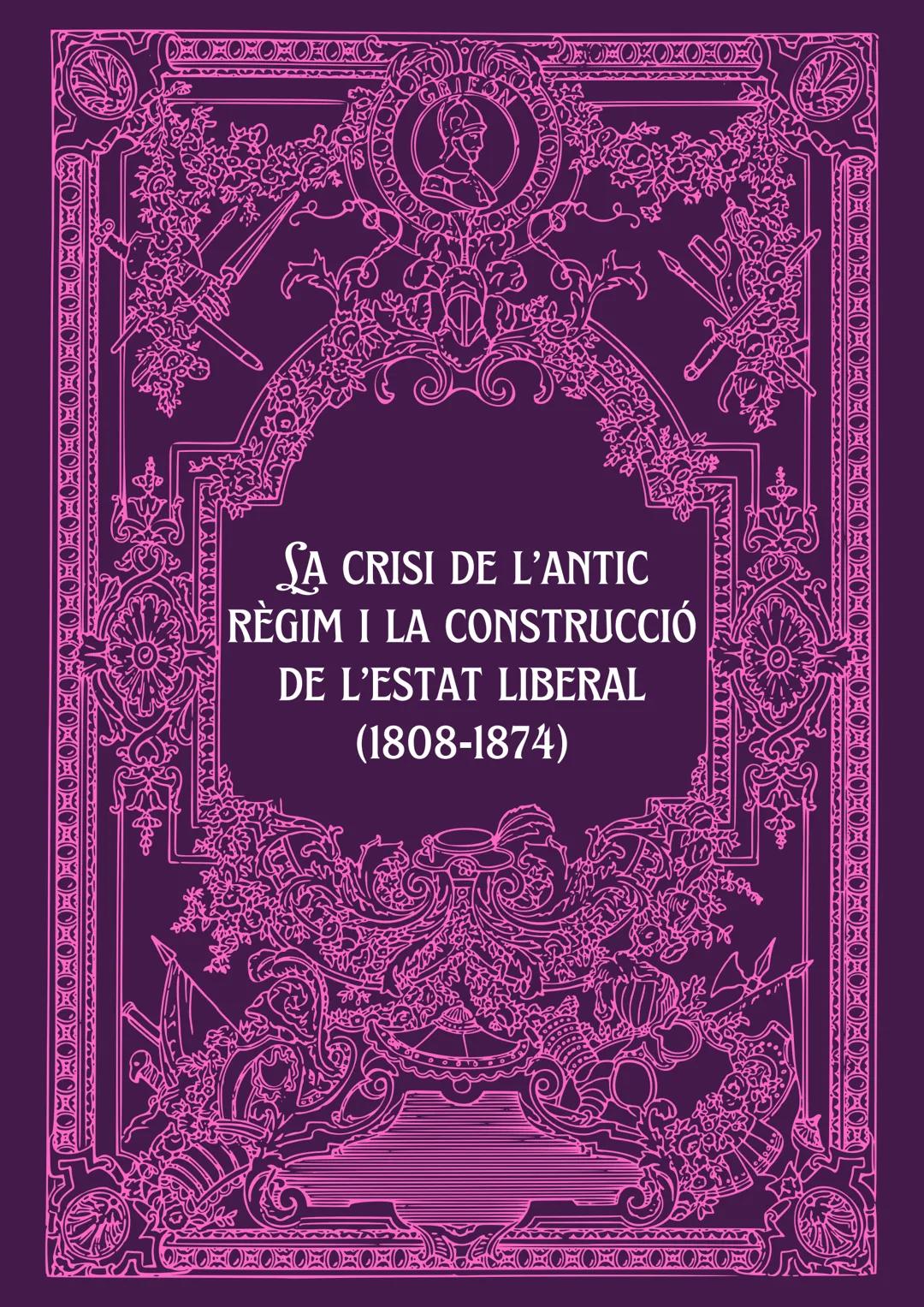 # LA CRISI DE L'ANTIC
## RÈGIM I LA CONSTRUCCIÓ
### DE L'ESTAT LIBERAL
### (1808-1874) # ÍNDEX

Capítol 1-La Guerra del Francès (1808-1814)
