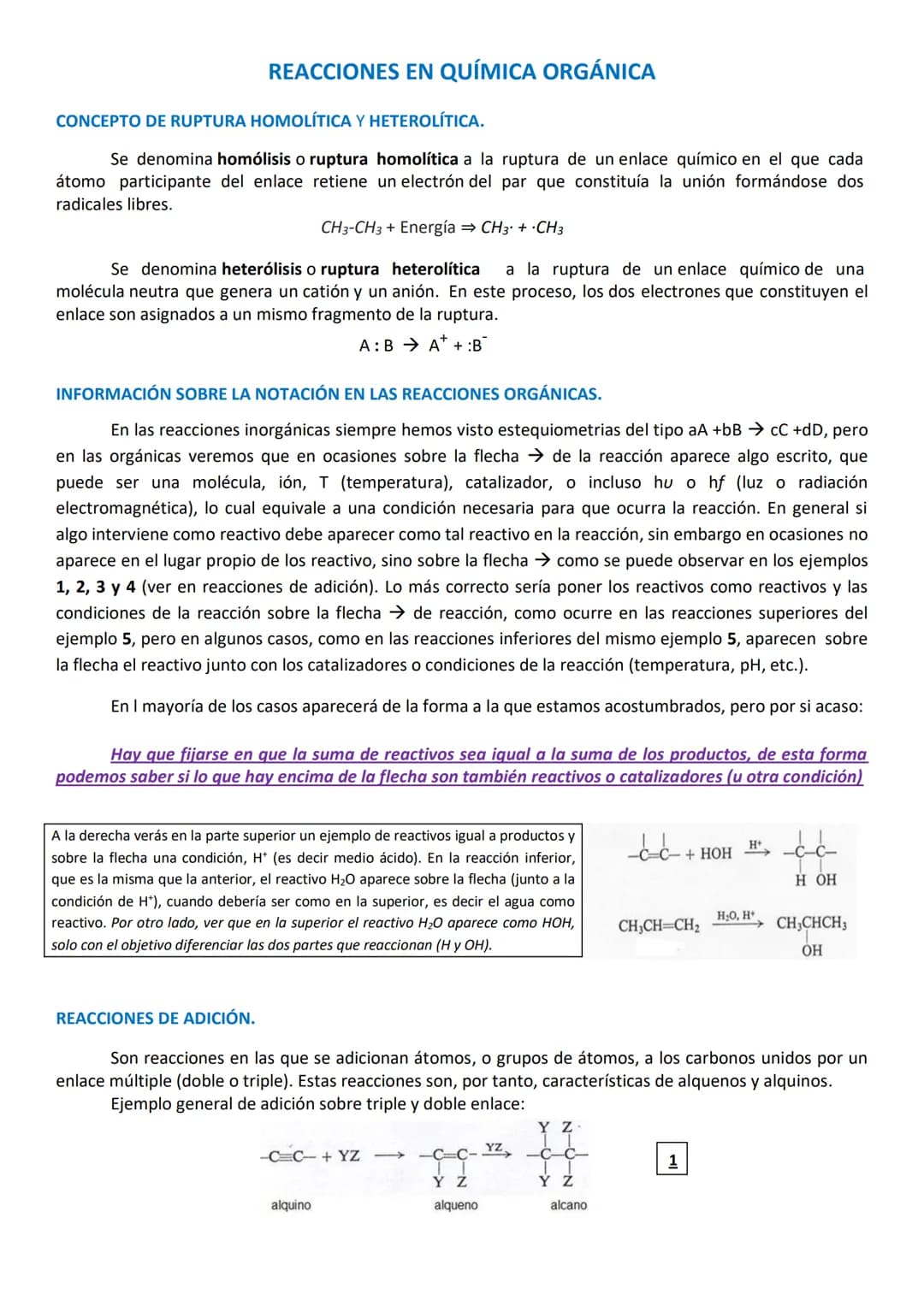 REACCIONES EN QUÍMICA ORGÁNICA
CONCEPTO DE RUPTURA HOMOLÍTICA Y HETEROLÍTICA.
Se denomina homólisis o ruptura homolítica a la ruptura de un 