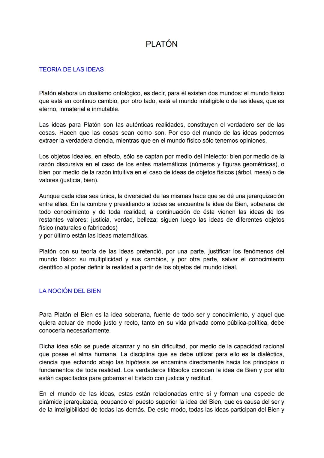 TEORIA DE LAS IDEAS
PLATÓN
Platón elabora un dualismo ontológico, es decir, para él existen dos mundos: el mundo físico
que está en continuo