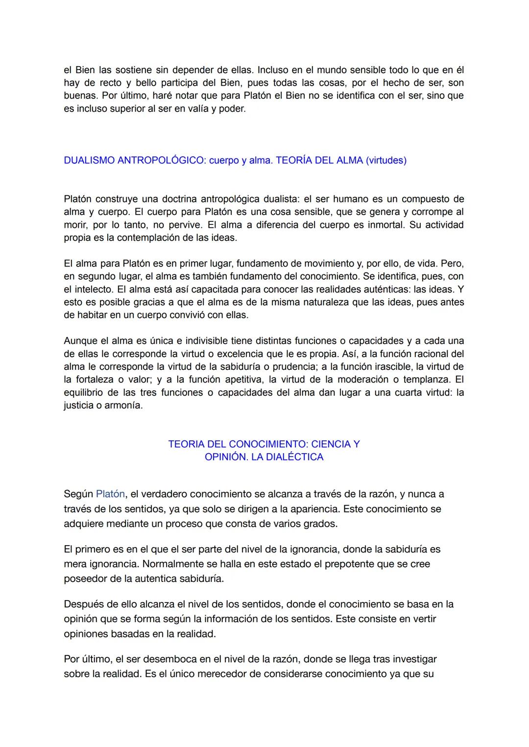 TEORIA DE LAS IDEAS
PLATÓN
Platón elabora un dualismo ontológico, es decir, para él existen dos mundos: el mundo físico
que está en continuo