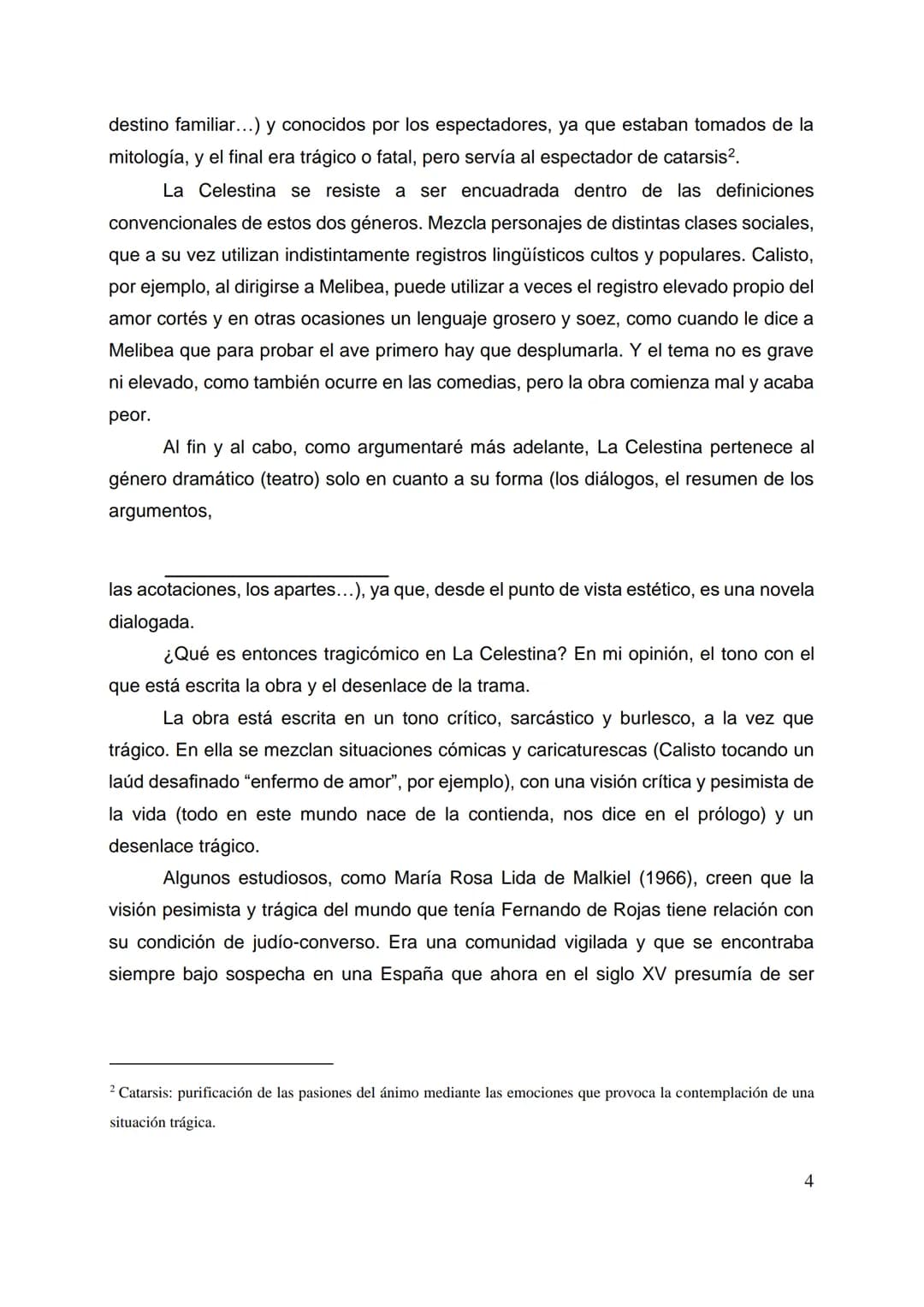 
<h2 id="ediciones">Ediciones</h2>
<p>La Celestina se conserva en dos versiones: una más breve de 16 autos llamada Comedia de Calisto y Meli