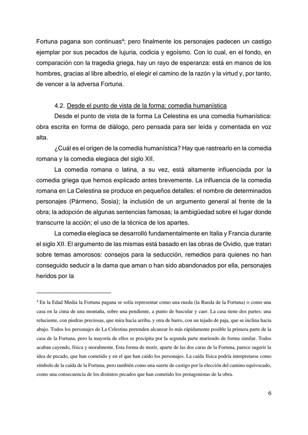 
<h2 id="ediciones">Ediciones</h2>
<p>La Celestina se conserva en dos versiones: una más breve de 16 autos llamada Comedia de Calisto y Meli