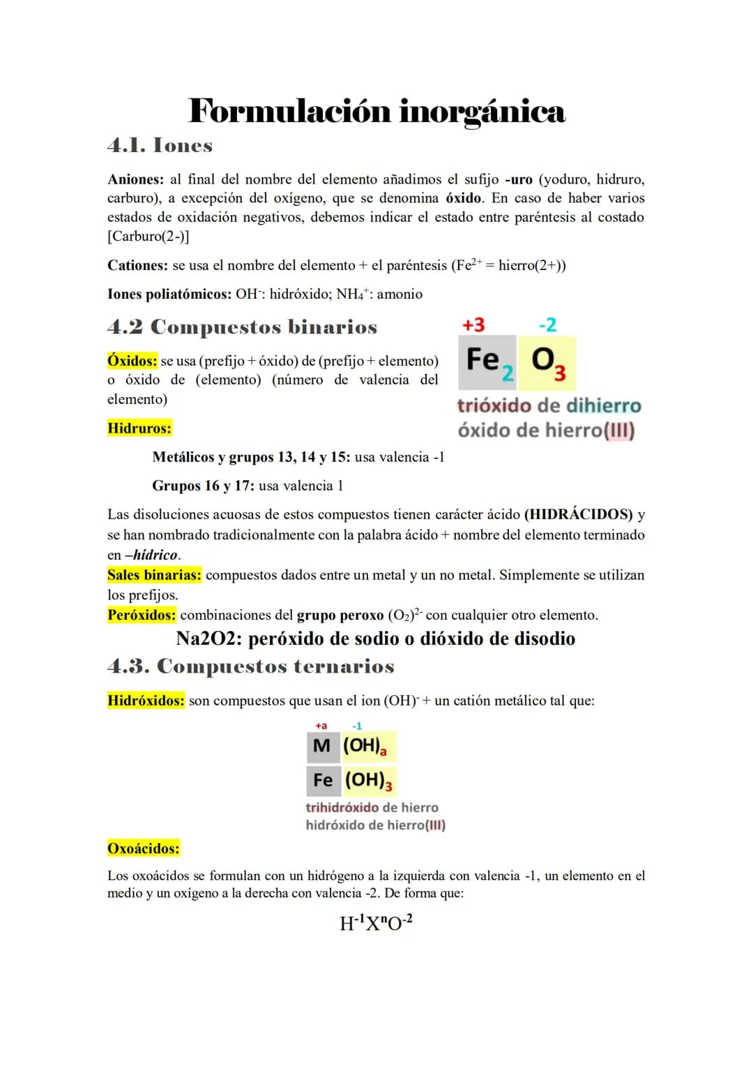 Formulación inorgánica
4.1. Iones
Aniones: al final del nombre del elemento añadimos el sufijo -uro (yoduro, hidruro,
carburo), a excepción 