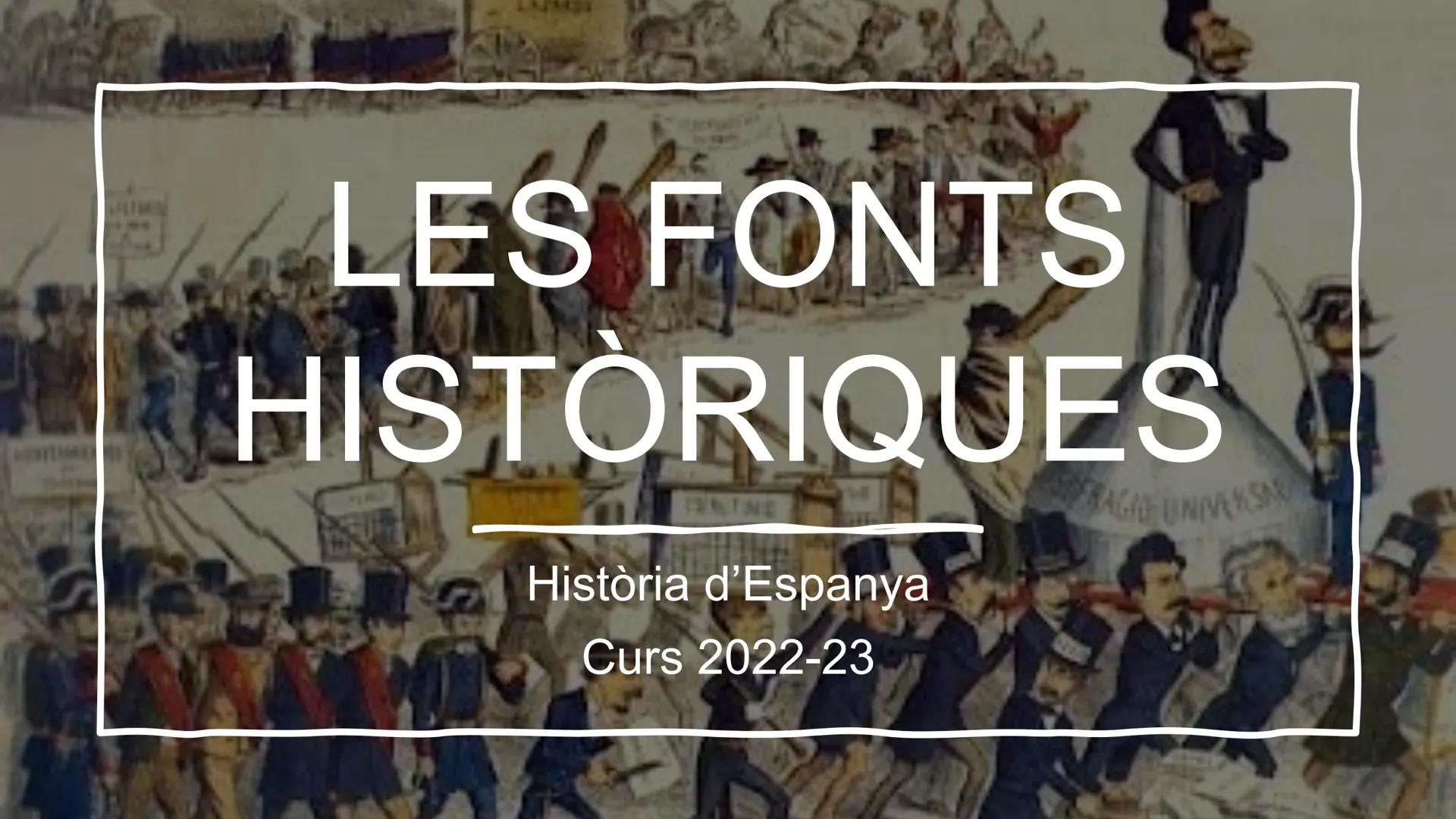LES FONTS
HISTORIQUES
ISLINE
Història d'Espanya
Curs 2022-23
RAGA UNIVERSA Què són?
•Qualsevol testimoni (escrit, oral, material) que
permet