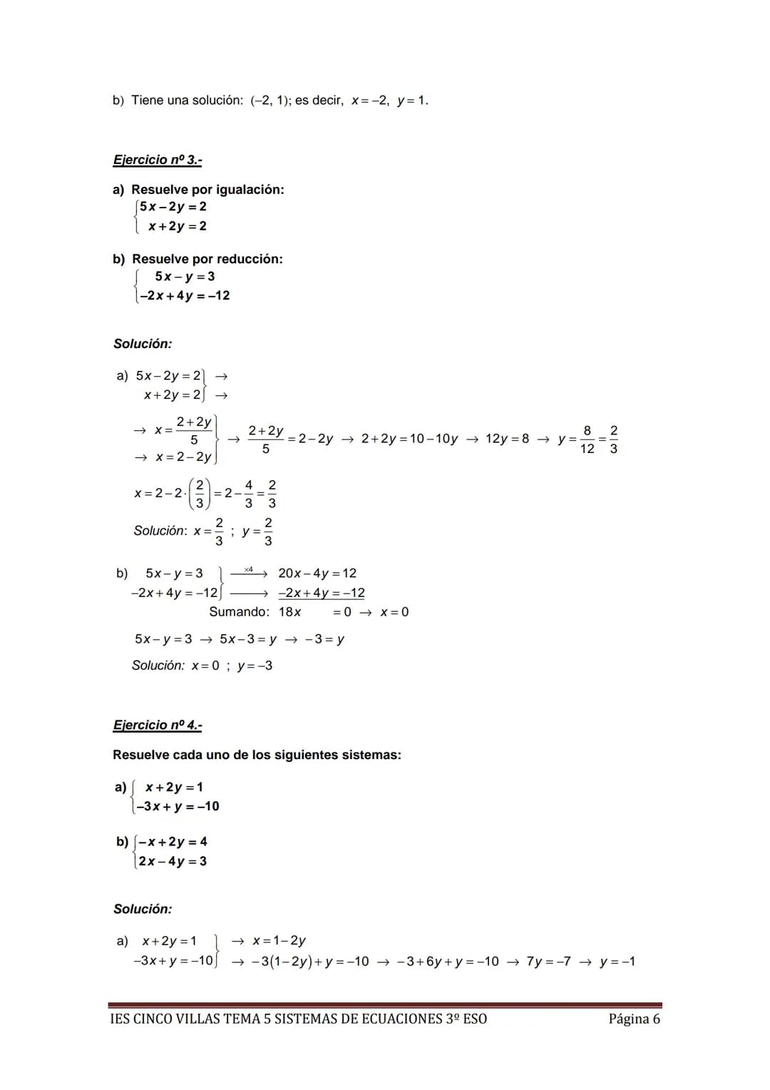 EJERCICIOS RESUELTOS MÍNIMOS TEMA 5 SISTEMAS DE ECUACIONES 3º ESO
Ejercicio nº 1.-
a) Representa gráficamente la recta 5x + 2y = 3.
b) ¿Cuán
