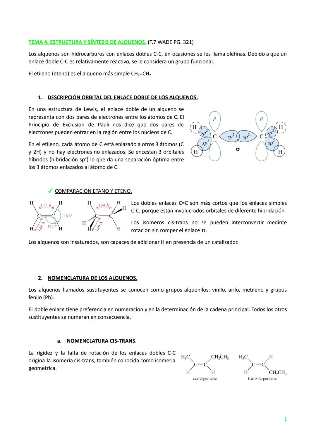TEMA 4. ESTRUCTURA Y SÍNTESIS DE ALQUENOS. (T.7 WADE PG. 321)
Los alquenos son hidrocarburos con enlaces dobles C-C, en ocasiones se les lla