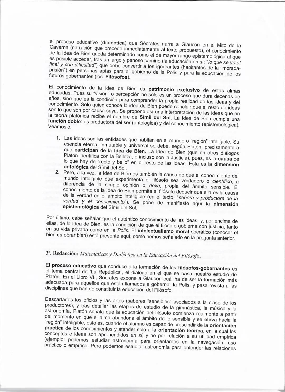 PLATÓN. Examen corregido.
"Pues bien, querido Glaucón, debemos aplicar íntegra esta alegoría a lo que anteriormente ha
sido dicho, comparand