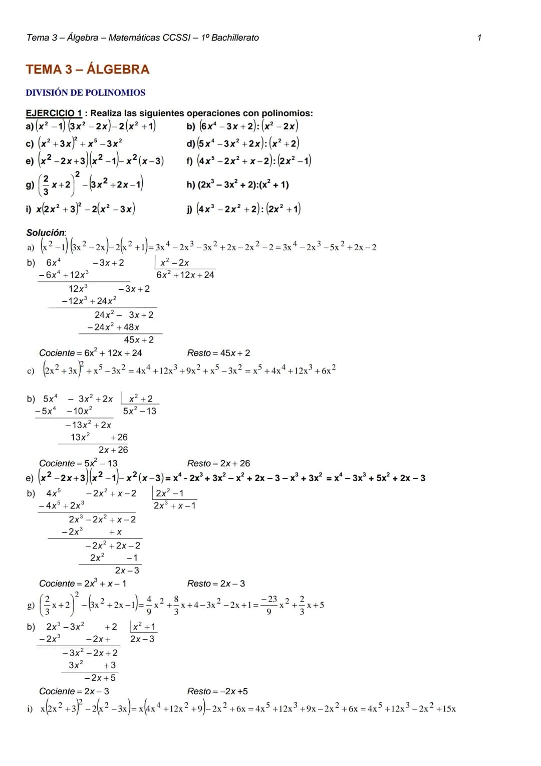 Tema 3 - Álgebra - Matemáticas CCSSI- 1º Bachillerato
TEMA 3 - ÁLGEBRA
DIVISIÓN DE POLINOMIOS
EJERCICIO 1: Realiza las siguientes operacione
