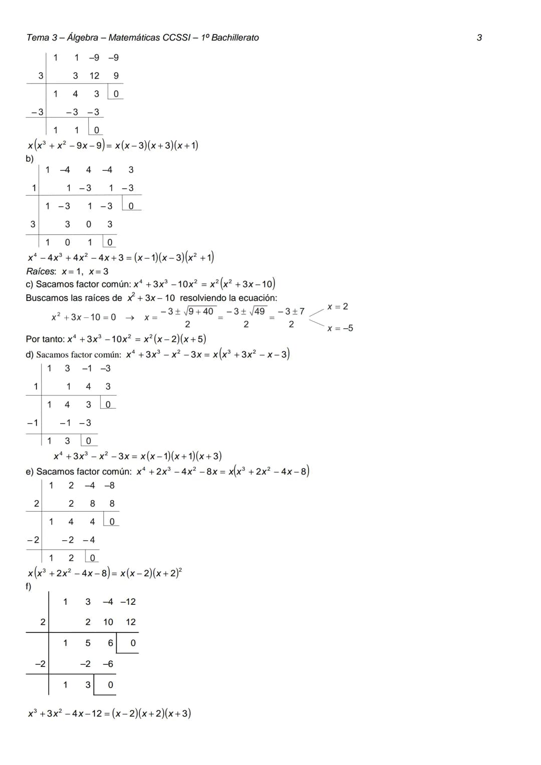 Tema 3 - Álgebra - Matemáticas CCSSI- 1º Bachillerato
TEMA 3 - ÁLGEBRA
DIVISIÓN DE POLINOMIOS
EJERCICIO 1: Realiza las siguientes operacione