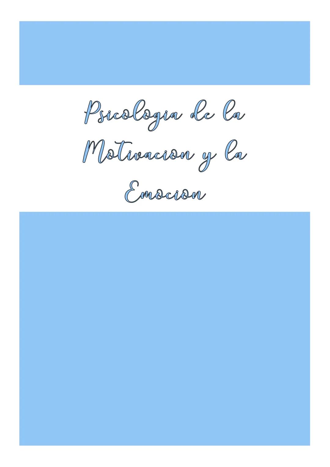 Psicologia de la
Motivacion y la
Emocion I.- PSICOLOGÍA DE LA MOTIVACIÓN
TEMA 1. Motivación: Cuestiones básicas......
TEMA 2. Perspectiva hi