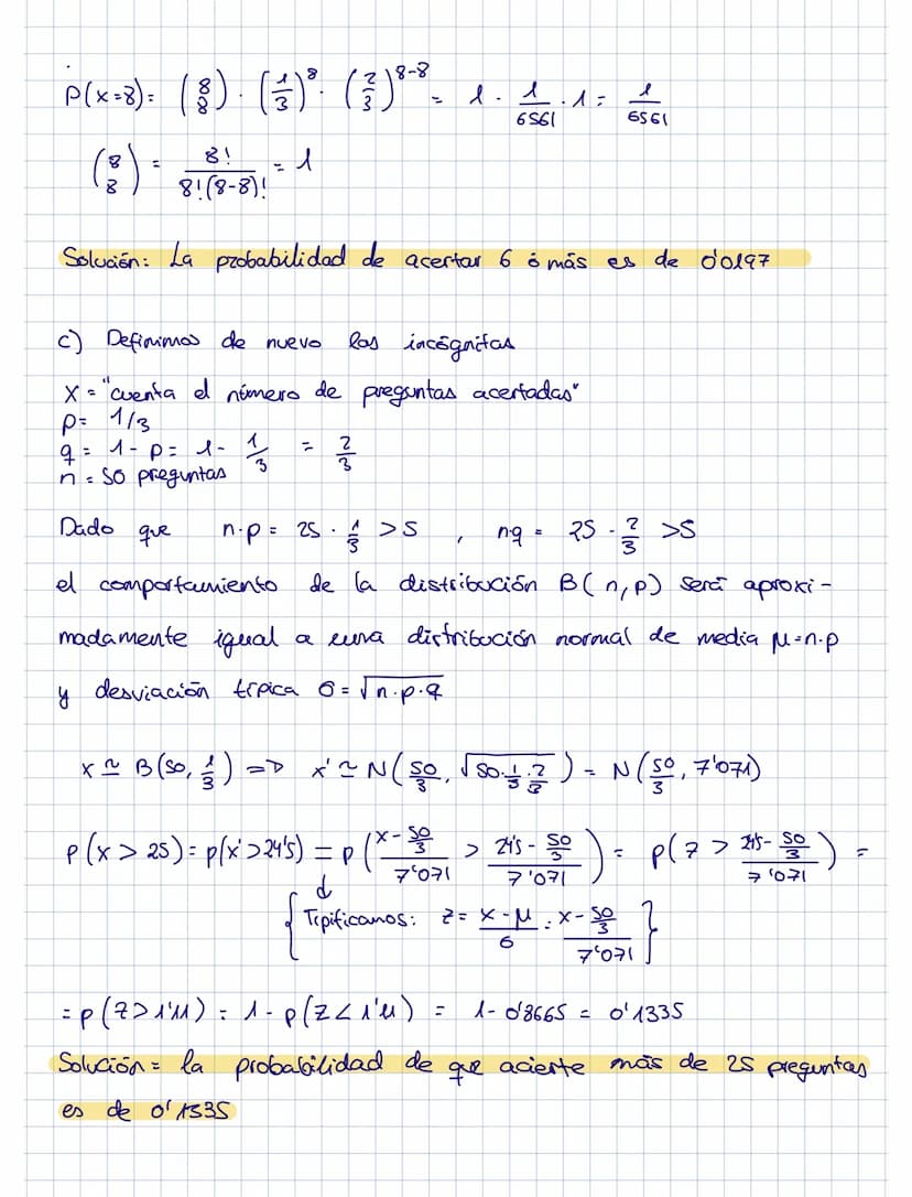 Un examen consta de 8 preguntas con 3 posibles respuestas cada una, de las que sólo una
de ellas es correcta. Si un estudiante responde al a