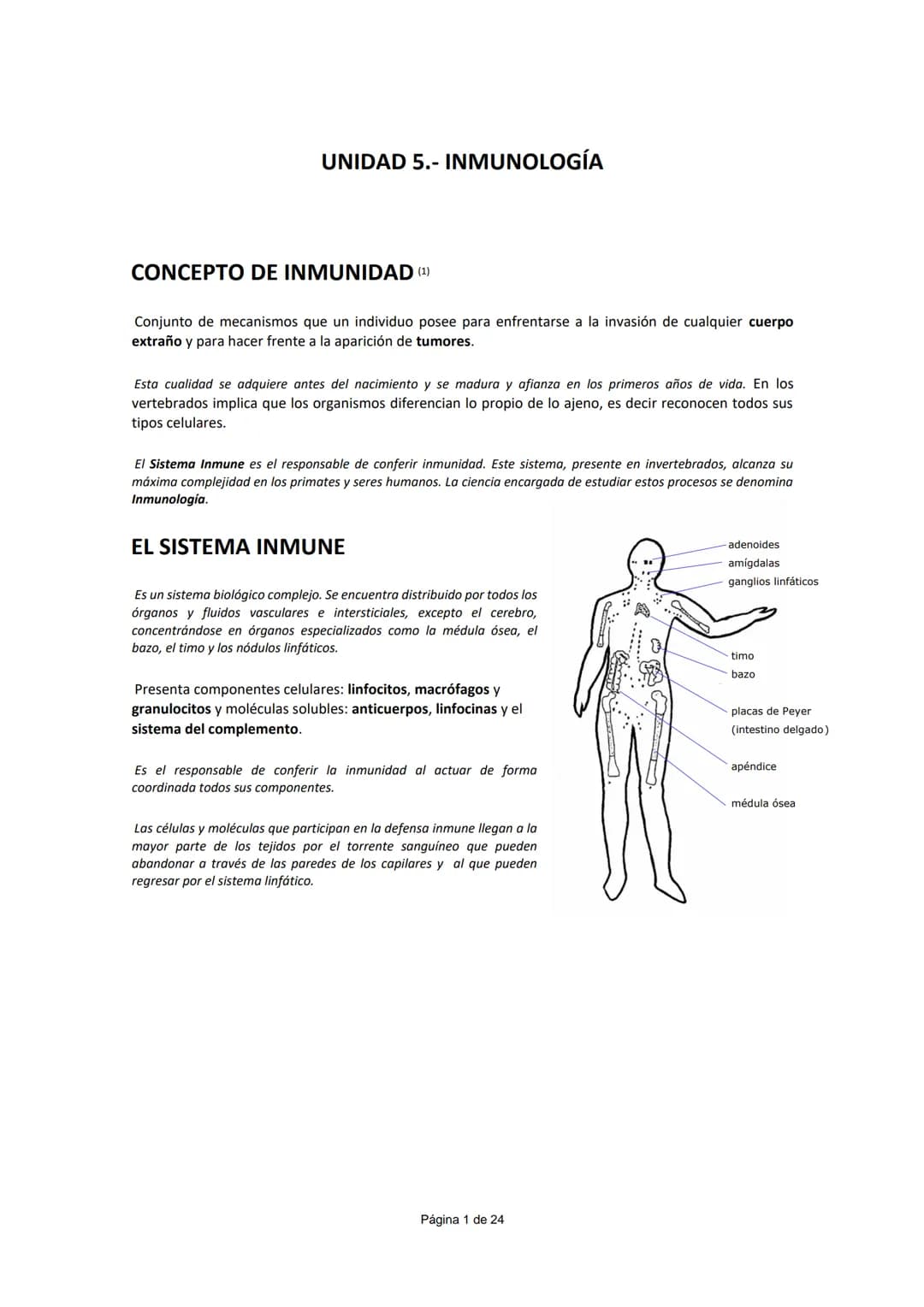 UNIDAD 5.- INMUNOLOGÍA
CONCEPTO DE INMUNIDAD (¹)
Conjunto de mecanismos que un individuo posee para enfrentarse a la invasión de cualquier c