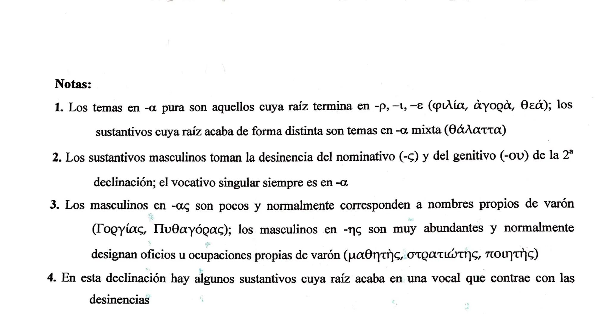 τις τις:
Verbo:
TEMAS III, IV, V y VI (Las declinaciones griegas) - soportor (co-neg)
A. Declinación temática (2ª declinación)
Masculinos
de