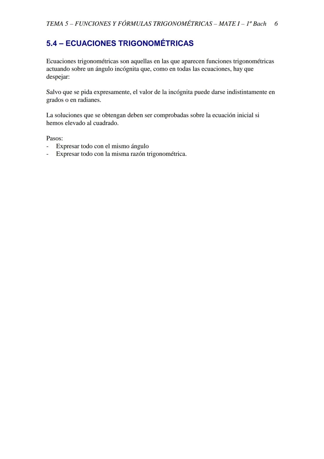 TEMA 5-FUNCIONES Y FÓRMULAS TRIGONOMÉTRICAS - MATE I - 1º Bach 1
TEMAS 5 - FUNCIONES Y FÓRMULAS TRIGONOMETRÍAS
5.1 UNIDAD PARA MEDIR ÁNGULOS