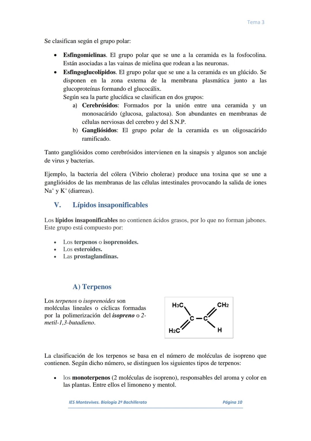 I.
II.
III.
IV.
V.
VI.
I.
TEMA 3 LOS LÍPIDOS
Concepto. Características generales
Los lípidos son biomoléculas orgánicas que contienen cadena