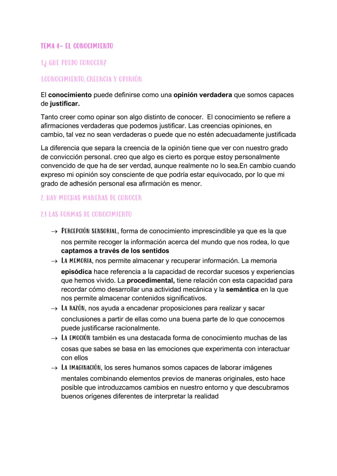 TEMA 4- EL CONOCIMIENTO
1. QUE PUEDO CONOCER?
1.CONOCIMIENTO, CREENCIA Y OPINIÓN
El conocimiento puede definirse como una opinión verdadera 