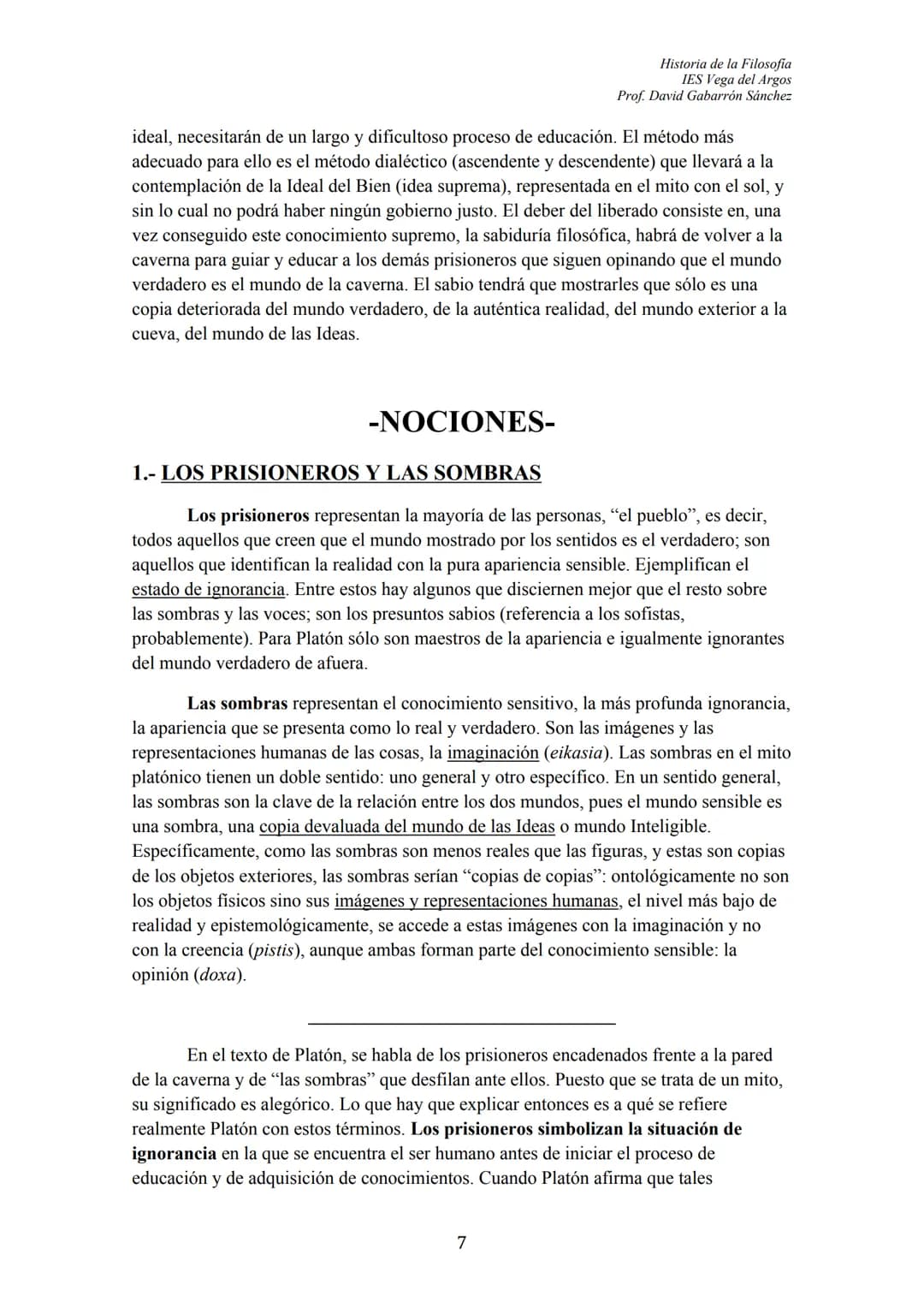 102
ÍNDICE
TEXTO: "El Mito de la Caverna" (Libro VII, La República)
I. INTRODUCCIÓN GENERAL
II. NOCIONES:
1.- Los Prisioneros y las sombras
