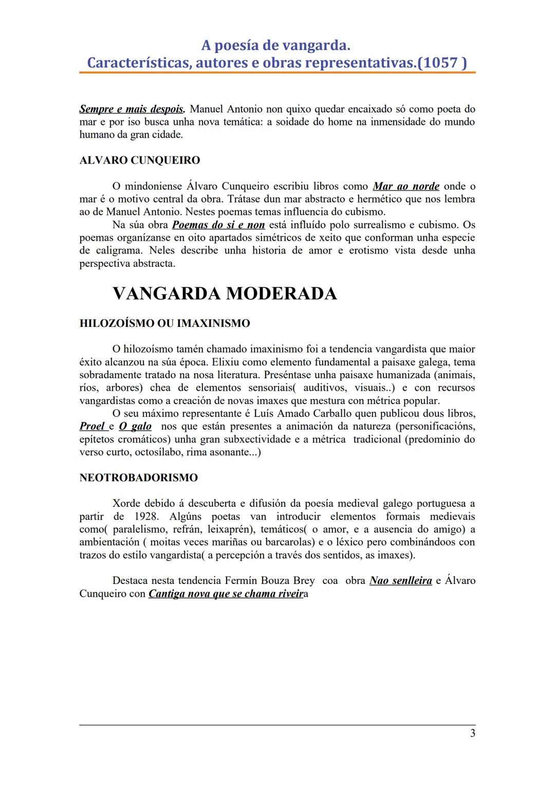# A poesía de vangarda.
Características, autores e obras representativas. (1057)

As vangardas nacen a principios do século XX cun obxectivo