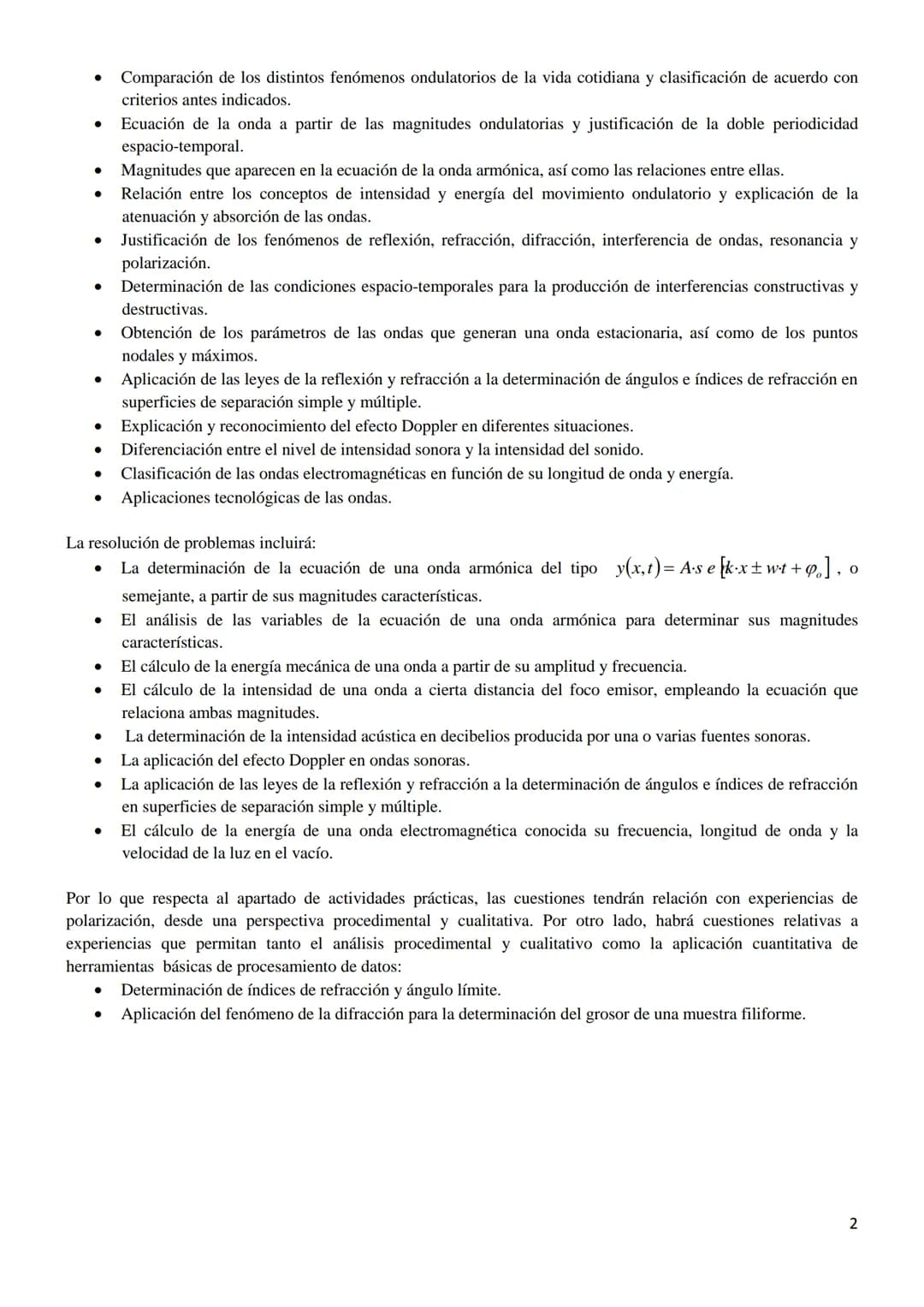VIBRACIONES Y ONDAS
ESTÁNDARES DE APRENDIZAJE
Determina la velocidad de propagación de una onda y la de vibración de las partículas que la f