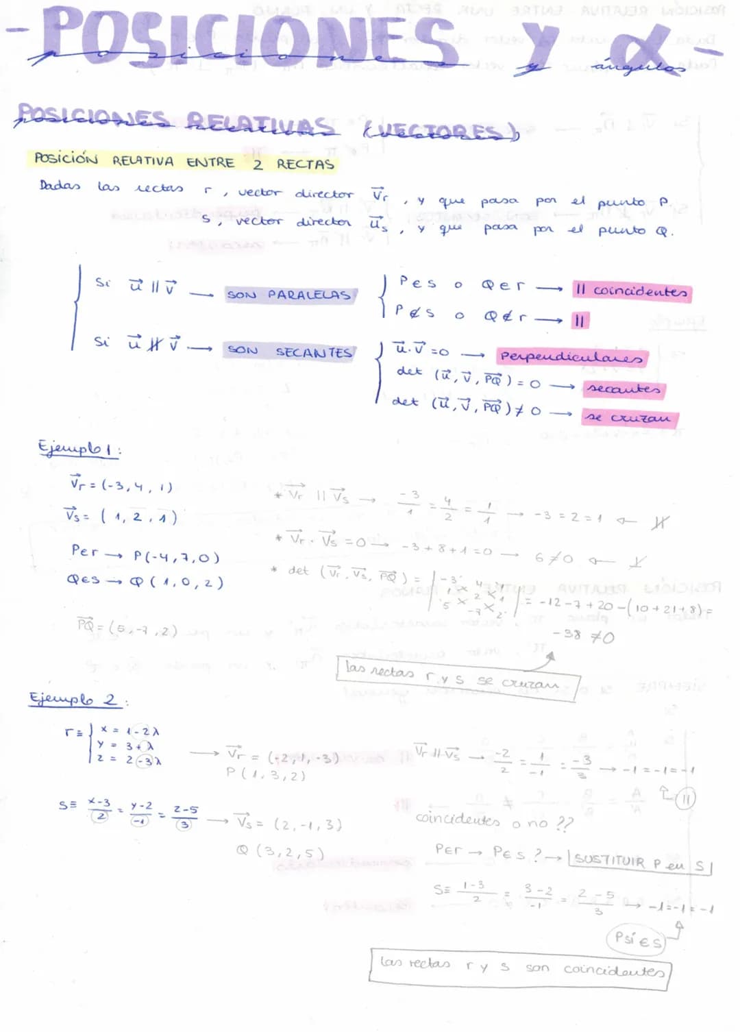 -POSICIONES Y
POSICIONES RELATIVAS EVECTORES)
PosicióN RELATIVA ENTRE 2 RECTAS
Dadas
las rectas
Si
Ejemple 1:
si uv
av
√₁ = (-3,4, 1)
Vs= (1