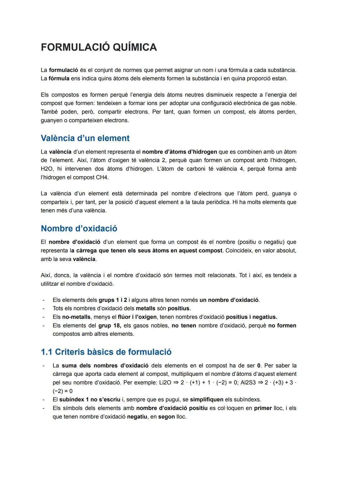 # FORMULACIÓ QUÍMICA

La formulació és el conjunt de normes que permet asignar un nom i una fórmula a cada substància.
La fórmula ens indica