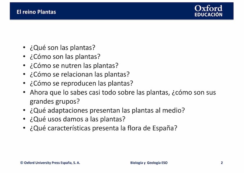 TEMA 4: EL REINO
EING
PLANTAS
logia
Biología y Geología
Oxford
EDUCACIÓN
DO
DOMI MINA El reino Plantas
●
¿Qué son las plantas?
• ¿Cómo son l
