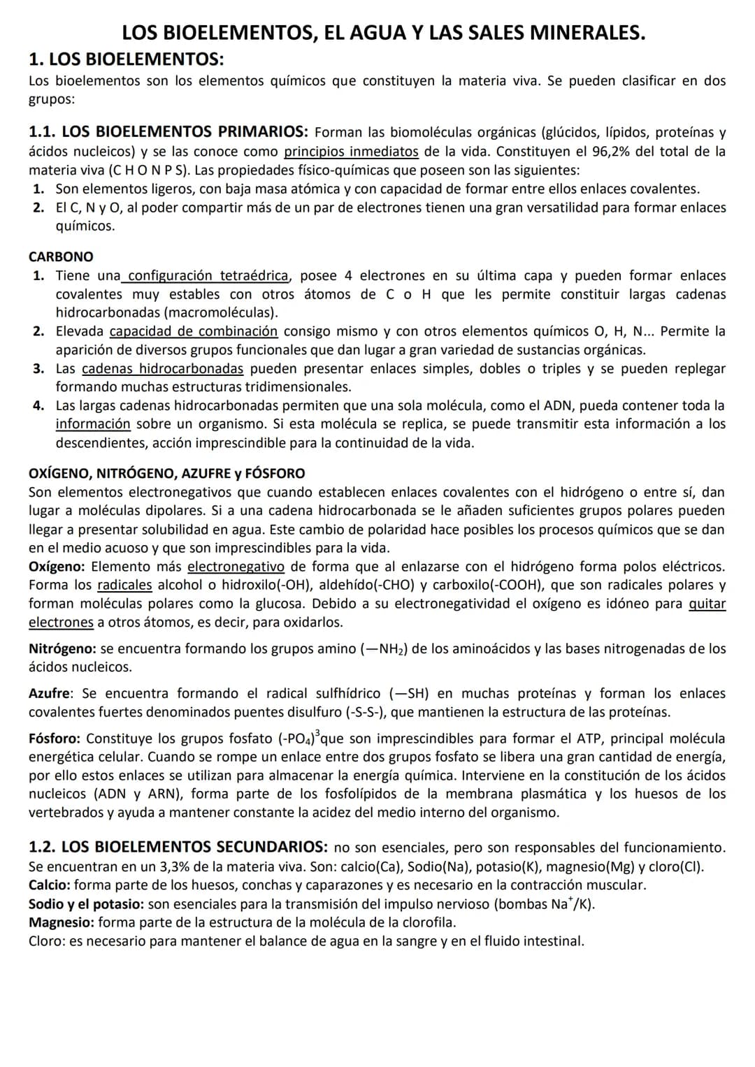 LOS BIOELEMENTOS, EL AGUA Y LAS SALES MINERALES.
1. LOS BIOELEMENTOS:
Los bioelementos son los elementos químicos que constituyen la materia