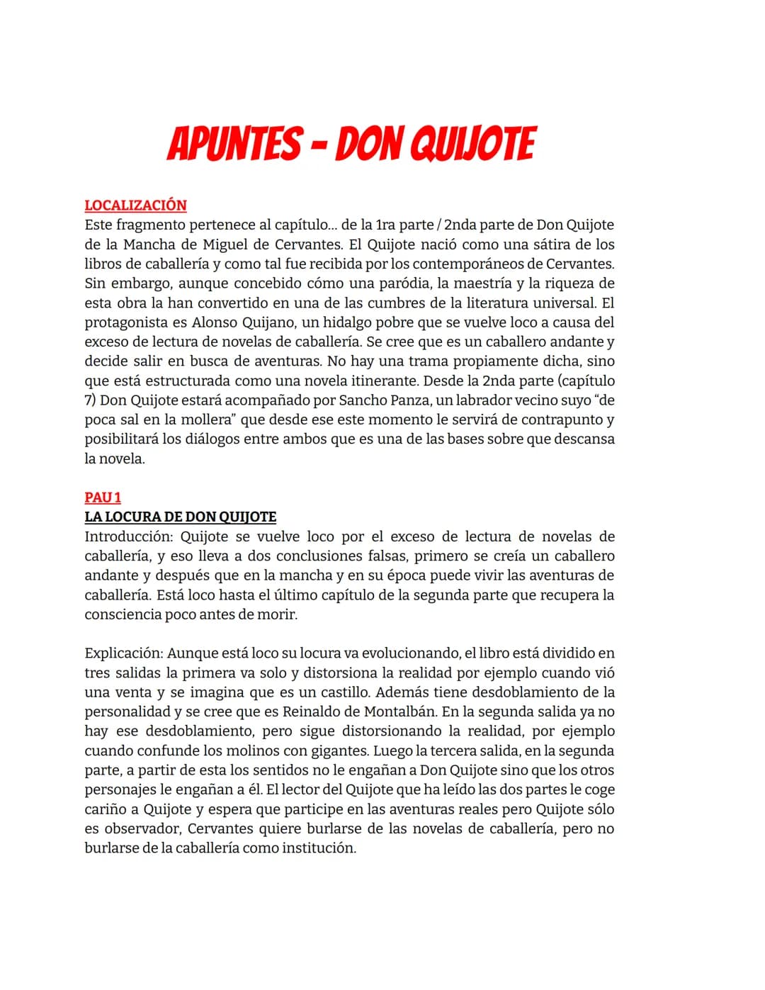 APUNTES DE LITERATURA APUNTES-DON QUIJOTE
LOCALIZACIÓN
Este fragmento pertenece al capítulo... de la 1ra parte / 2nda parte de Don Quijote
d