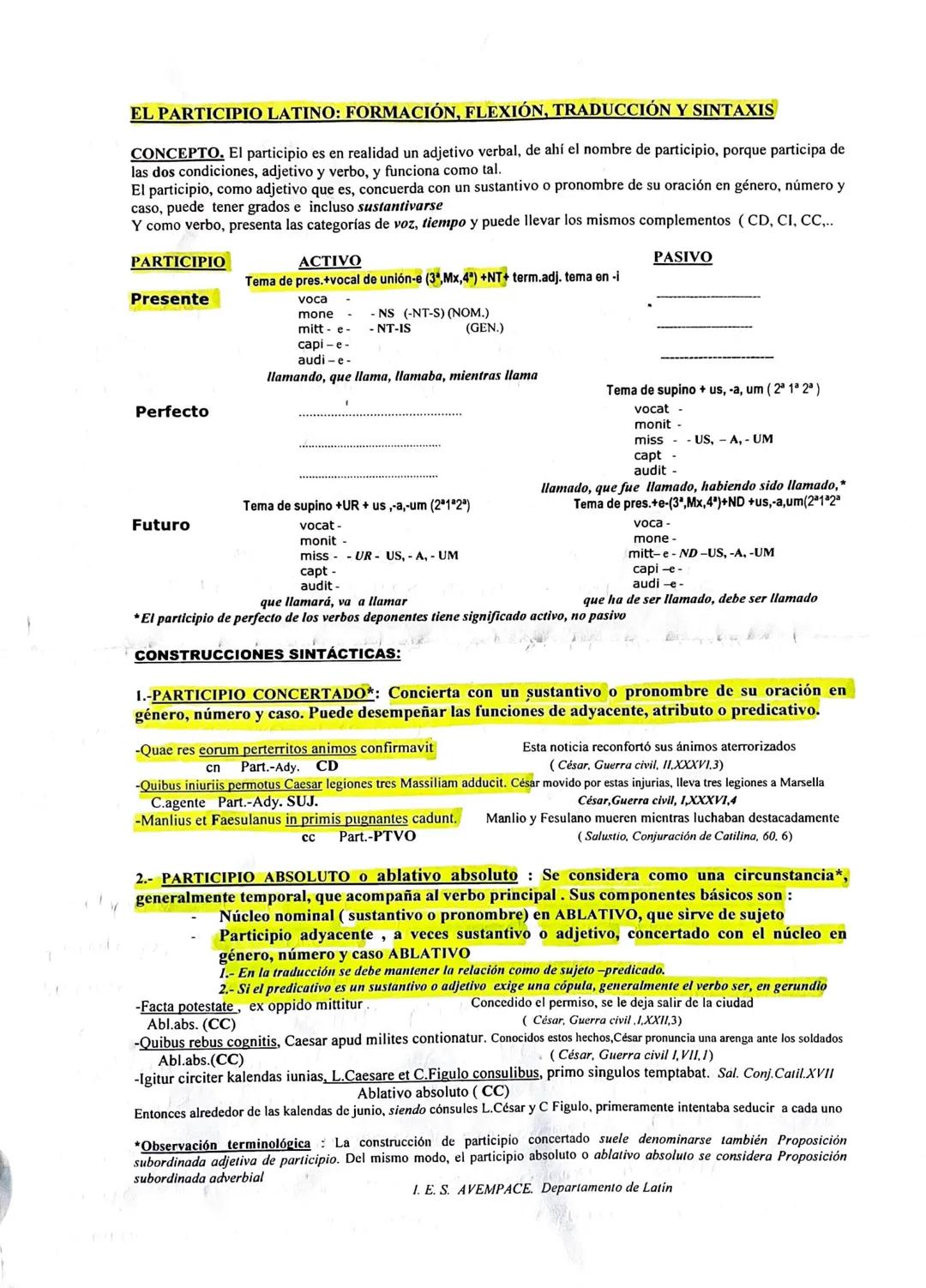 # EL PARTICIPIO LATINO: FORMACIÓN, FLEXIÓN, TRADUCCIÓN Y SINTAXIS

CONCEPTO. El participio es en realidad un adjetivo verbal, de ahí el nomb