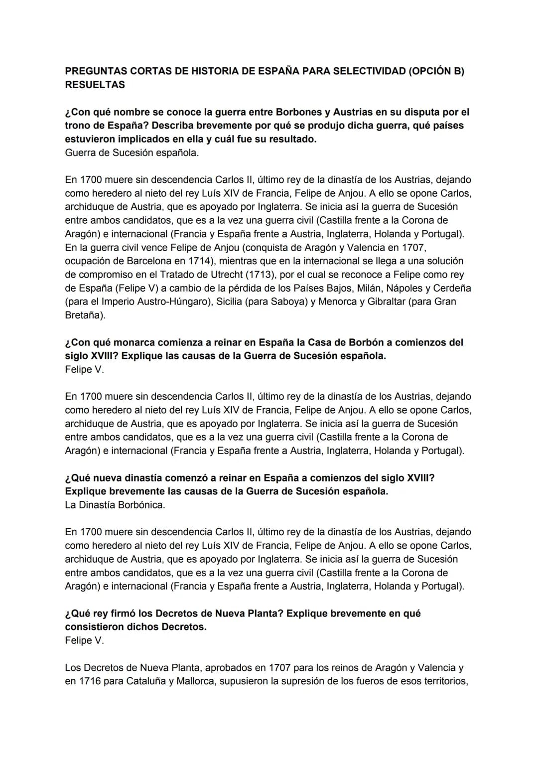 PREGUNTAS CORTAS DE HISTORIA DE ESPAÑA PARA SELECTIVIDAD (OPCIÓN B)
RESUELTAS
¿Con qué nombre se conoce la guerra entre Borbones y Austrias 
