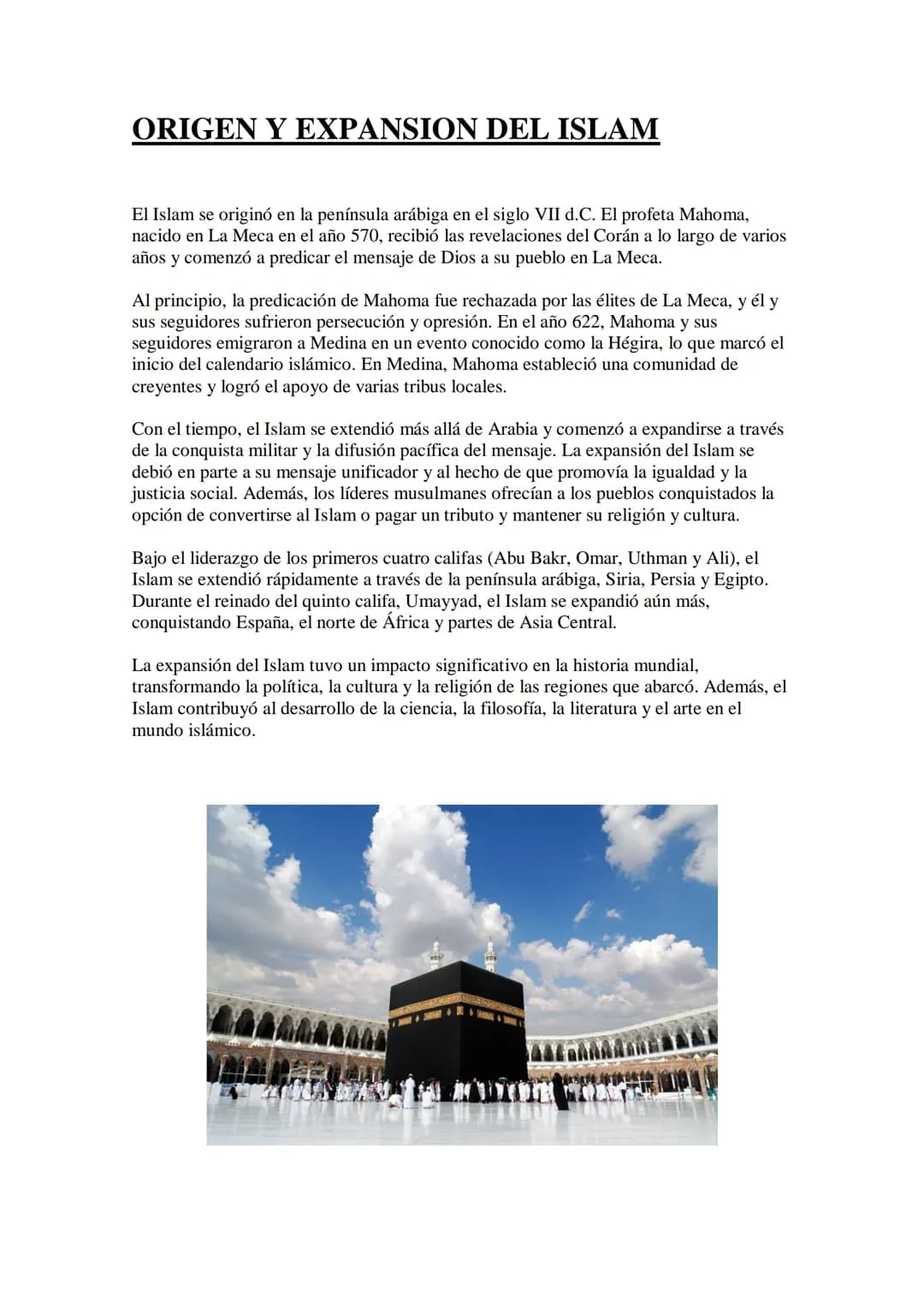 ORIGEN Y EXPANSION DEL ISLAM
El Islam se originó en la península arábiga en el siglo VII d.C. El profeta Mahoma,
nacido en La Meca en el año