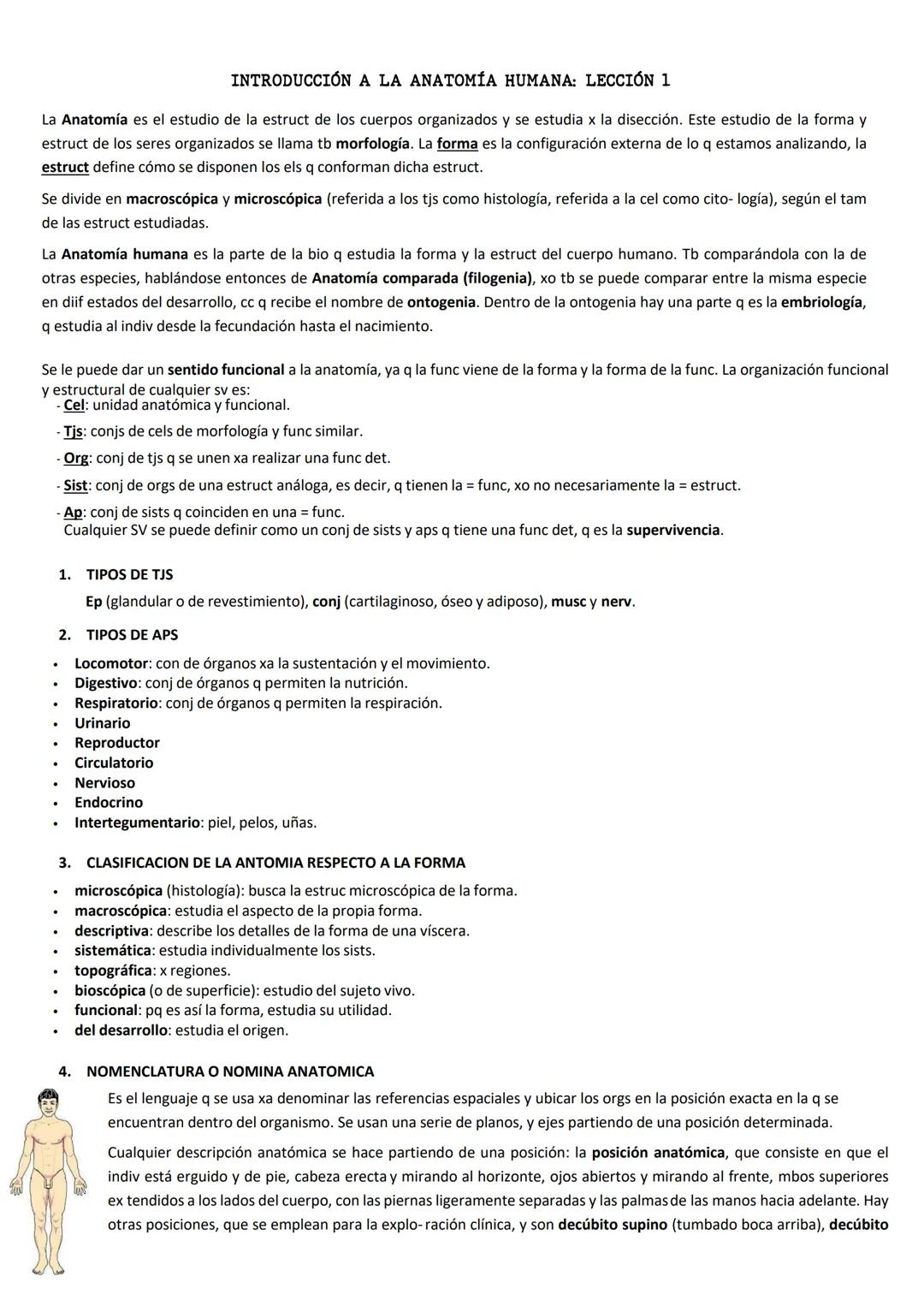 INTRODUCCIÓN A LA ANATOMÍA HUMANA: LECCIÓN 1
La Anatomía es el estudio de la estruct de los cuerpos organizados y se estudia x la disección.
