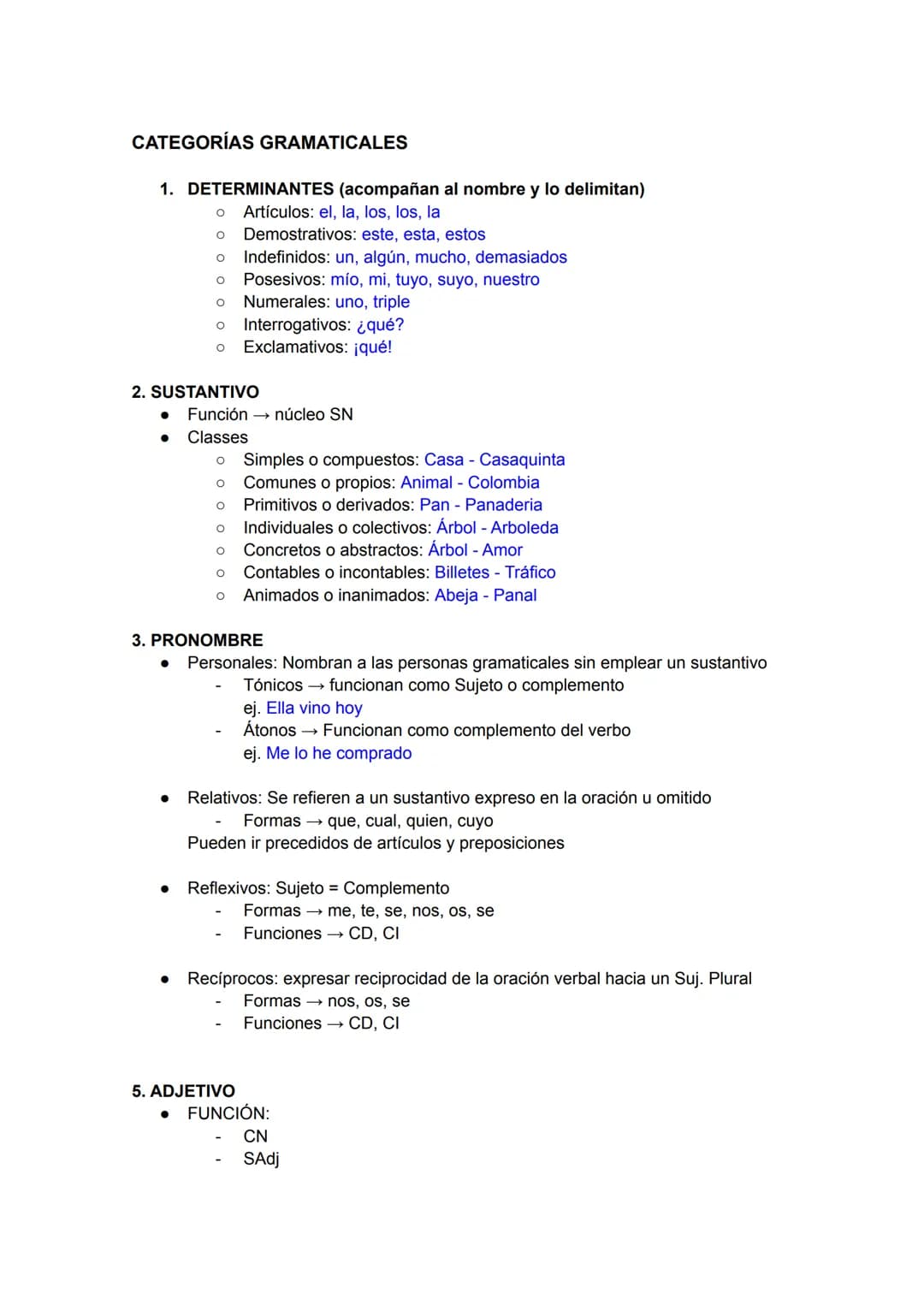 CATEGORÍAS GRAMATICALES
1. DETERMINANTES (acompañan al nombre y lo delimitan)
O Artículos: el, la, los, los, la
O
Demostrativos: este, esta,