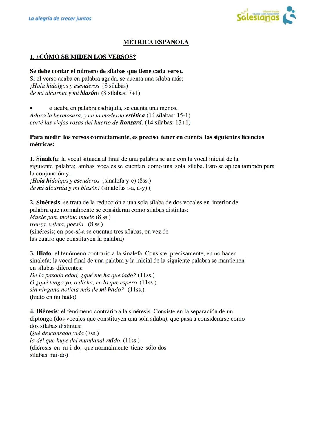 La alegria de crecer juntos
Salesianas

MÉTRICA ESPAÑOLA

1. ¿CÓMO SE MIDEN LOS VERSOS?

Se debe contar el número de sílabas que tiene cada 