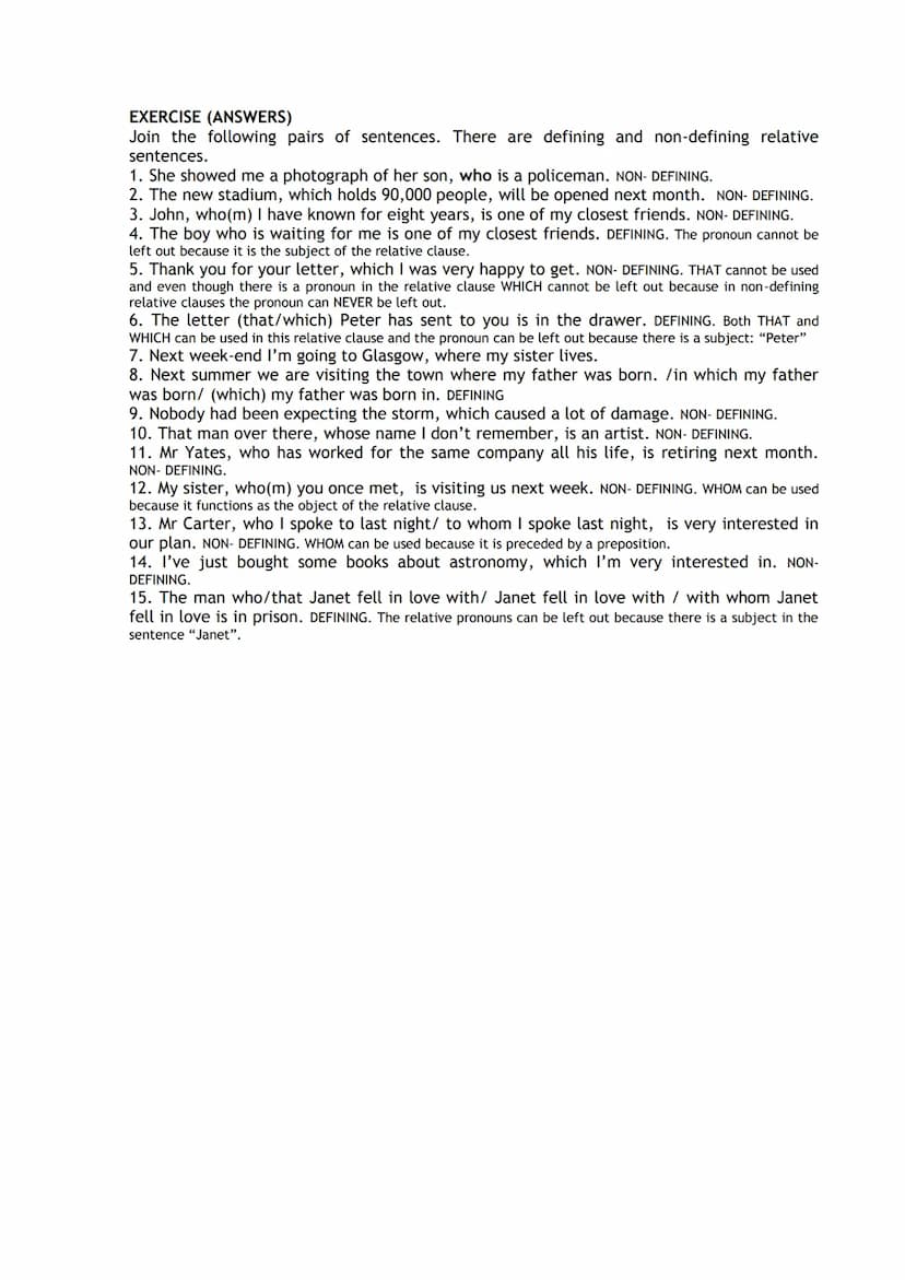 RELATIVE CLAUSES
NON-DEFINING RELATIVE CLAUSES: En español se llaman explicativas. Son aquellas
oraciones de relativo que dan una informació