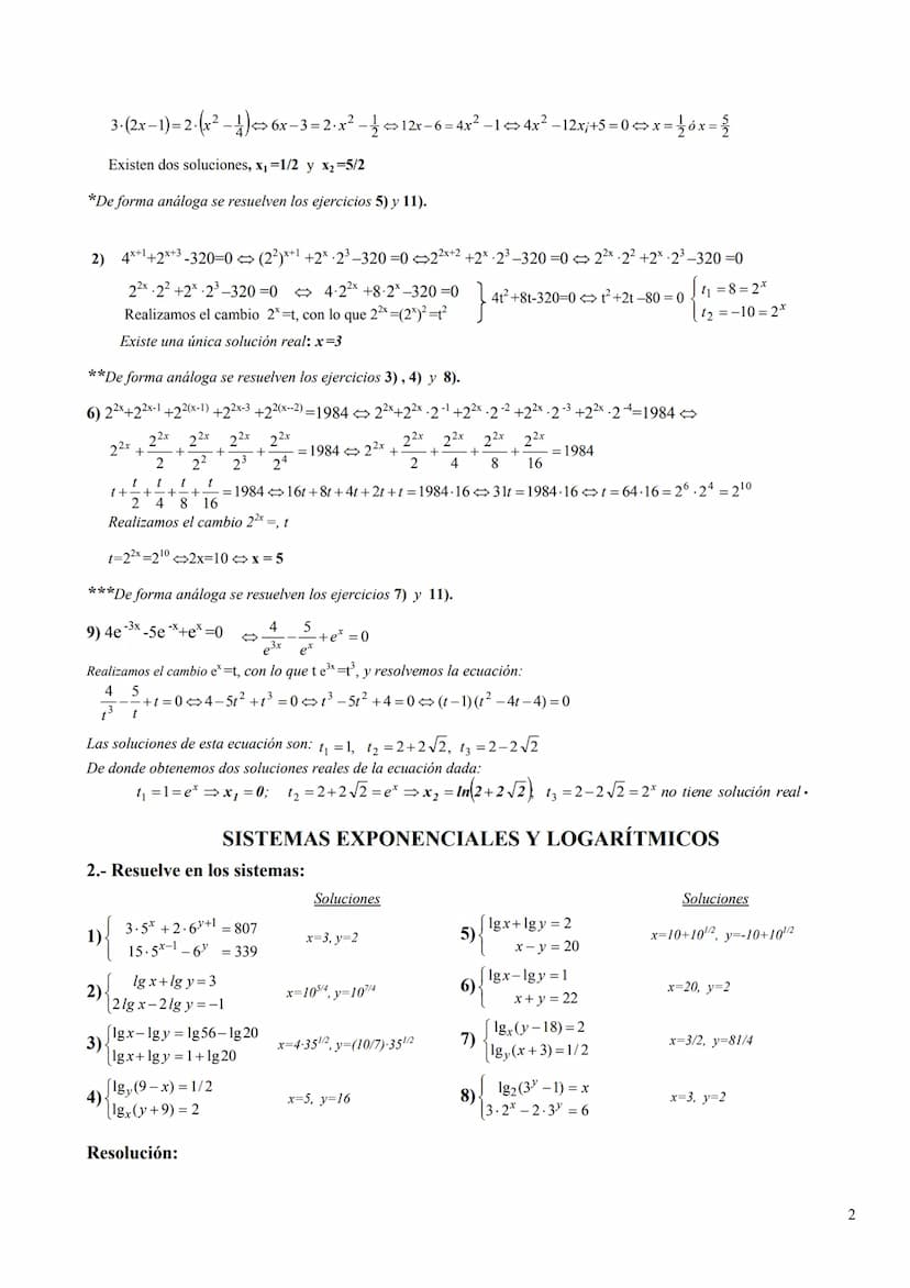 1.- Resuelve en las ecuaciones exponenciales y comprueba los resultados:
1) 5²x-1=25*²-
7) 2x-1+2x2+2x-³ +2×4 =960
2) 4x+¹+2x+3-320=0
8) 3* 