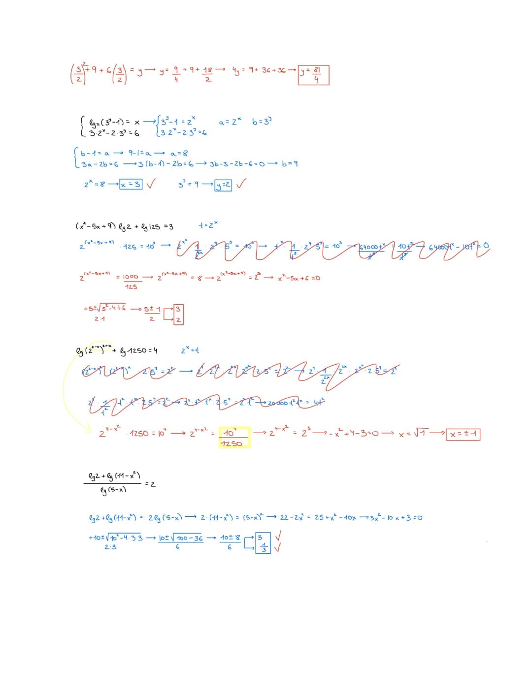 1.- Resuelve en las ecuaciones exponenciales y comprueba los resultados:
1) 5²x-1=25*²-
7) 2x-1+2x2+2x-³ +2×4 =960
2) 4x+¹+2x+3-320=0
8) 3* 