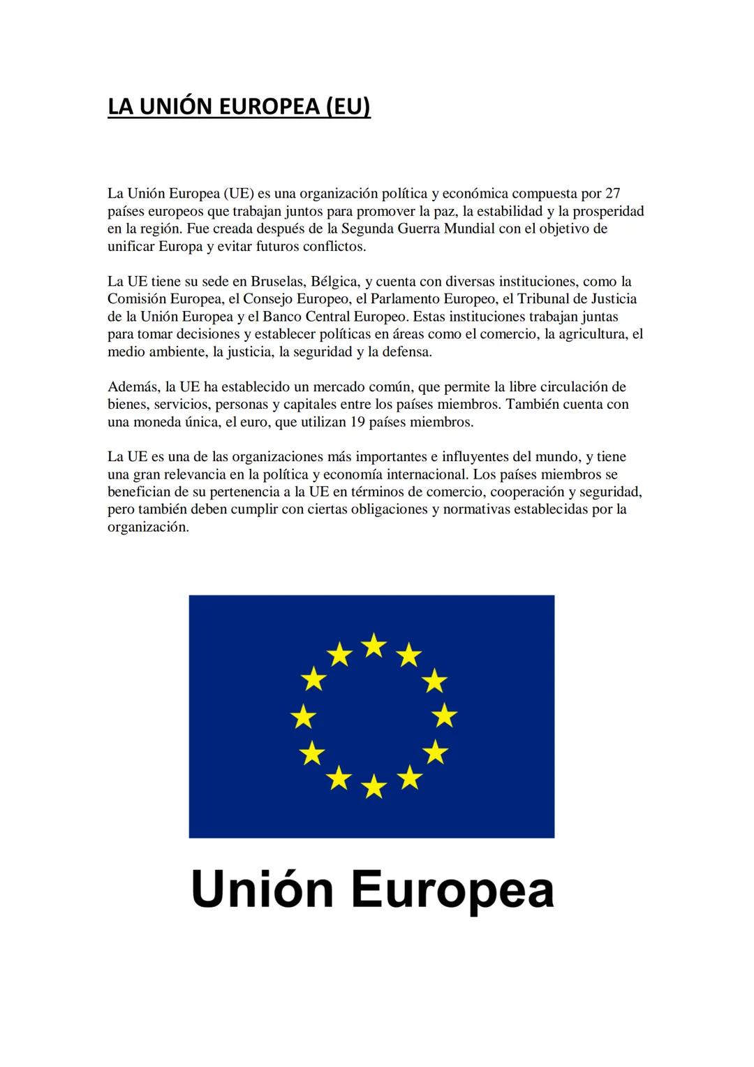 # LA UNIÓN EUROPEA (EU)

La Unión Europea (UE) es una organización política y económica compuesta por 27
países europeos que trabajan juntos