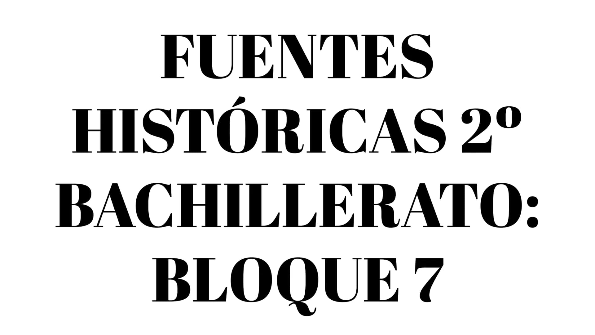 FUENTES
HISTÓRICAS 2º
BACHILLERATO:
BLOQUE 7 Cómo analizar y comentar una imágen:
1. CLASIFICACIÓN DE LA FUENTE:
Tipo de imágen: fotografía,