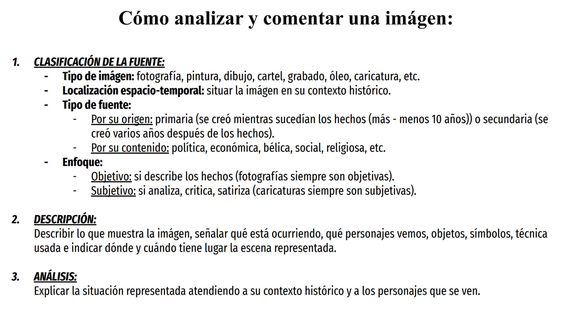 FUENTES
HISTÓRICAS 2º
BACHILLERATO:
BLOQUE 7 Cómo analizar y comentar una imágen:
1. CLASIFICACIÓN DE LA FUENTE:
Tipo de imágen: fotografía,