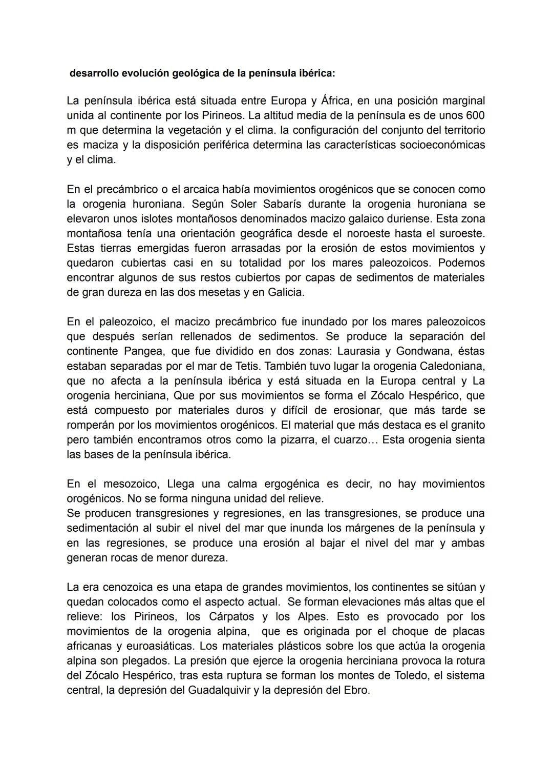desarrollo evolución geológica de la península ibérica:
La península ibérica está situada entre Europa y África, en una posición marginal
un
