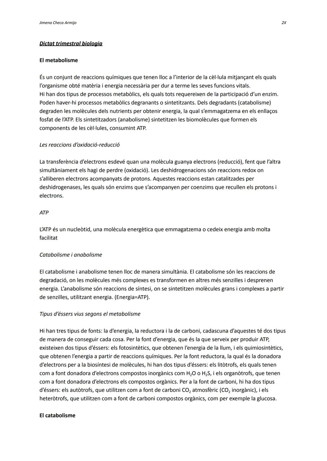 Jimena Checa Armijo

Dictat trimestral biologia

El metabolisme

És un conjunt de reaccions químiques que tenen lloc a l'interior de la cèl·