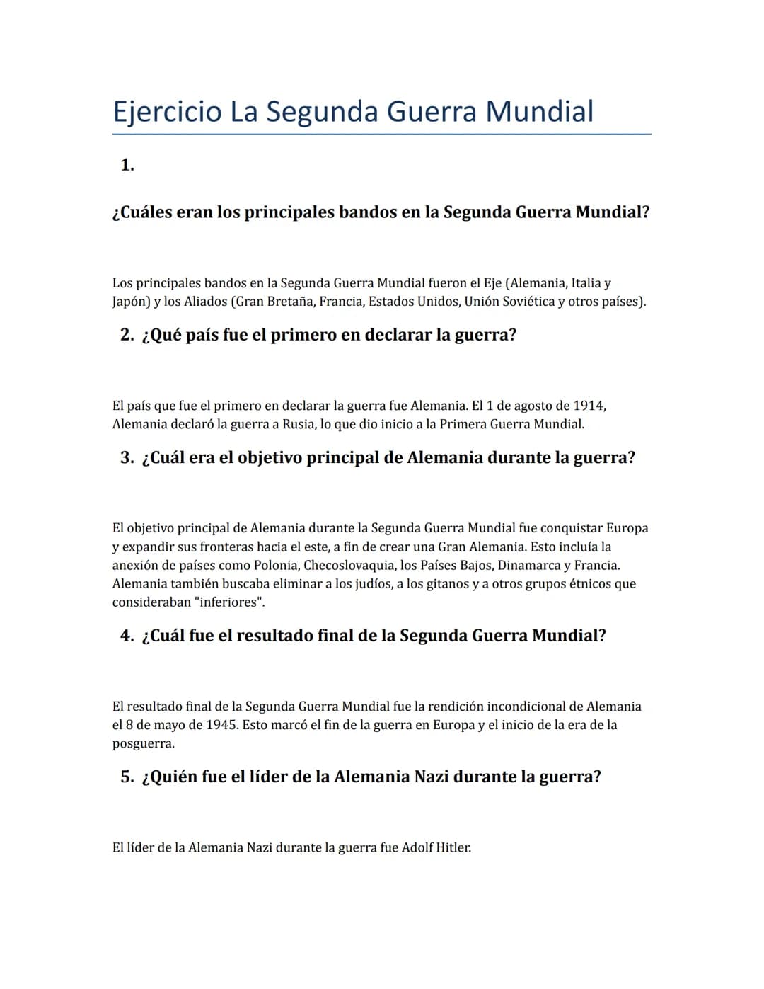 Ejercicio La Segunda Guerra Mundial
1.
¿Cuáles eran los principales bandos en la Segunda Guerra Mundial?
Los principales bandos en la Segund