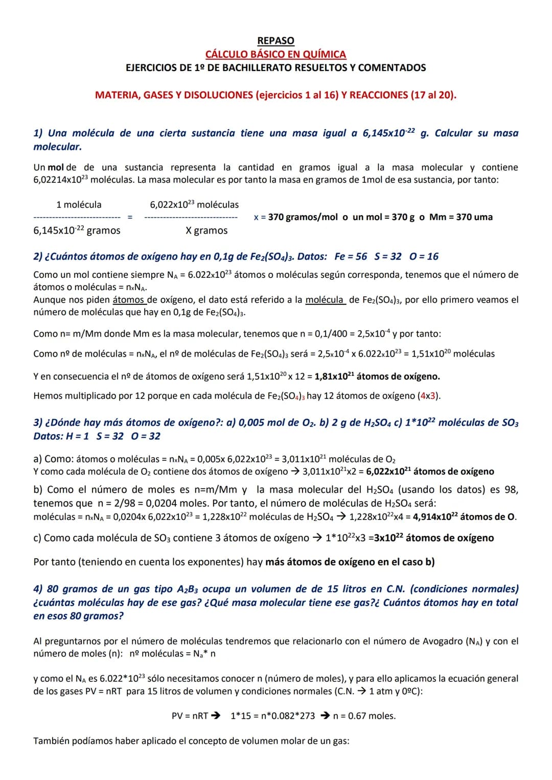 REPASO
CÁLCULO BÁSICO EN QUÍMICA
EJERCICIOS DE 1º DE BACHILLERATO RESUELTOS Y COMENTADOS
MATERIA, GASES Y DISOLUCIONES (ejercicios 1 al 16) 