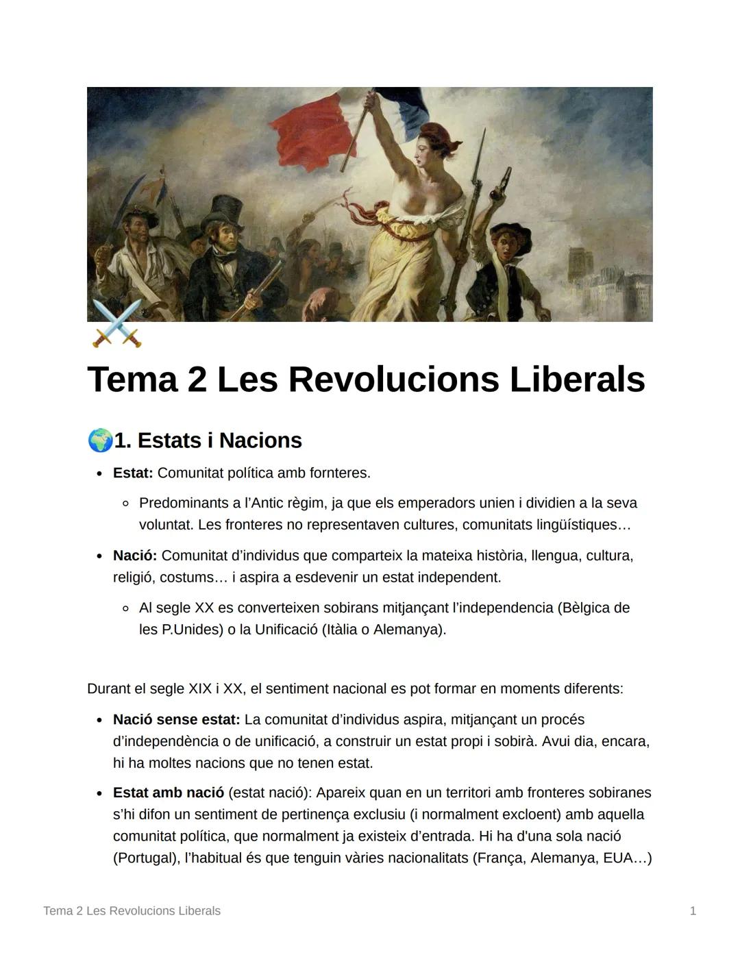 # Tema 2 Les Revolucions Liberals

1. Estats i Nacions

*   Estat: Comunitat política amb fornteres.

*   Predominants a l'Antic règim, ja q